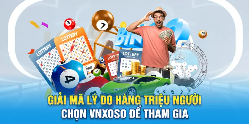Giải mã lý do hàng triệu người chọn Vnxoso để tham gia